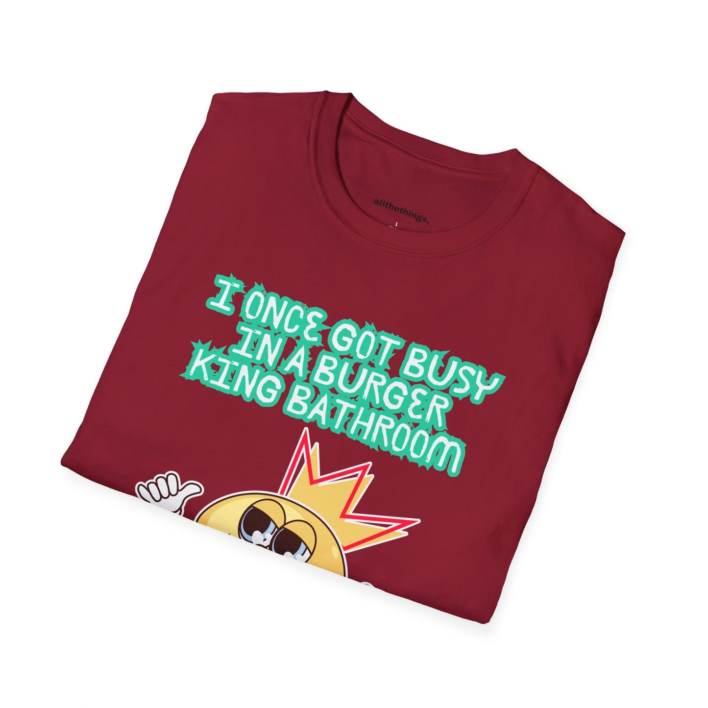 Funny Burger King Bathroom T-Shirt, Casual Tee, Gift for Foodies, Humorous Apparel, Novelty Clothing