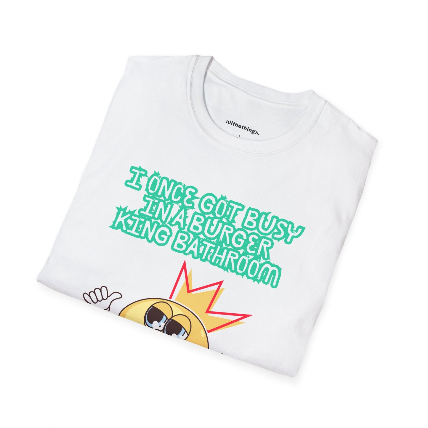 Funny Burger King Bathroom T-Shirt, Casual Tee, Gift for Foodies, Humorous Apparel, Novelty Clothing