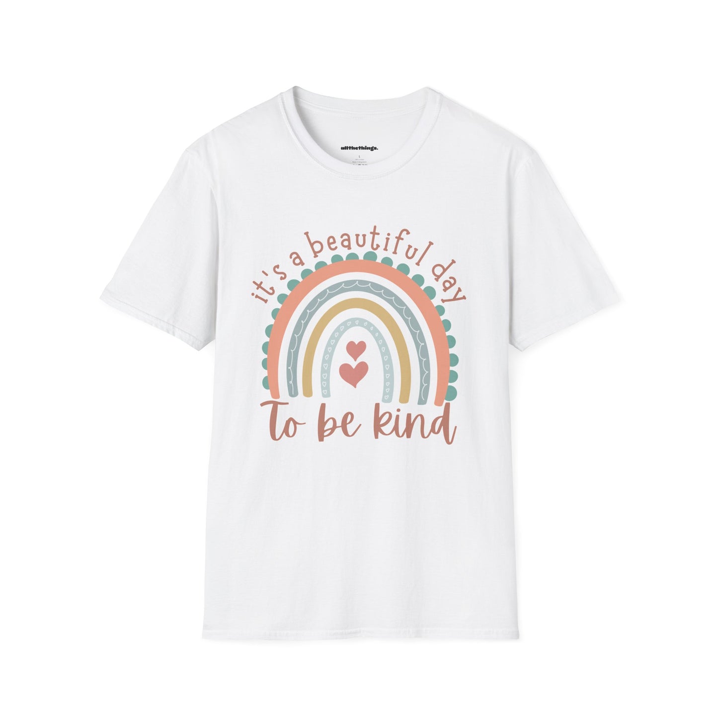 Unisex Inspirational T-Shirt, It's a Beautiful Day to Be Kind Tee, Positive Vibes Shirt, Gift for Friends, Everyday Wear