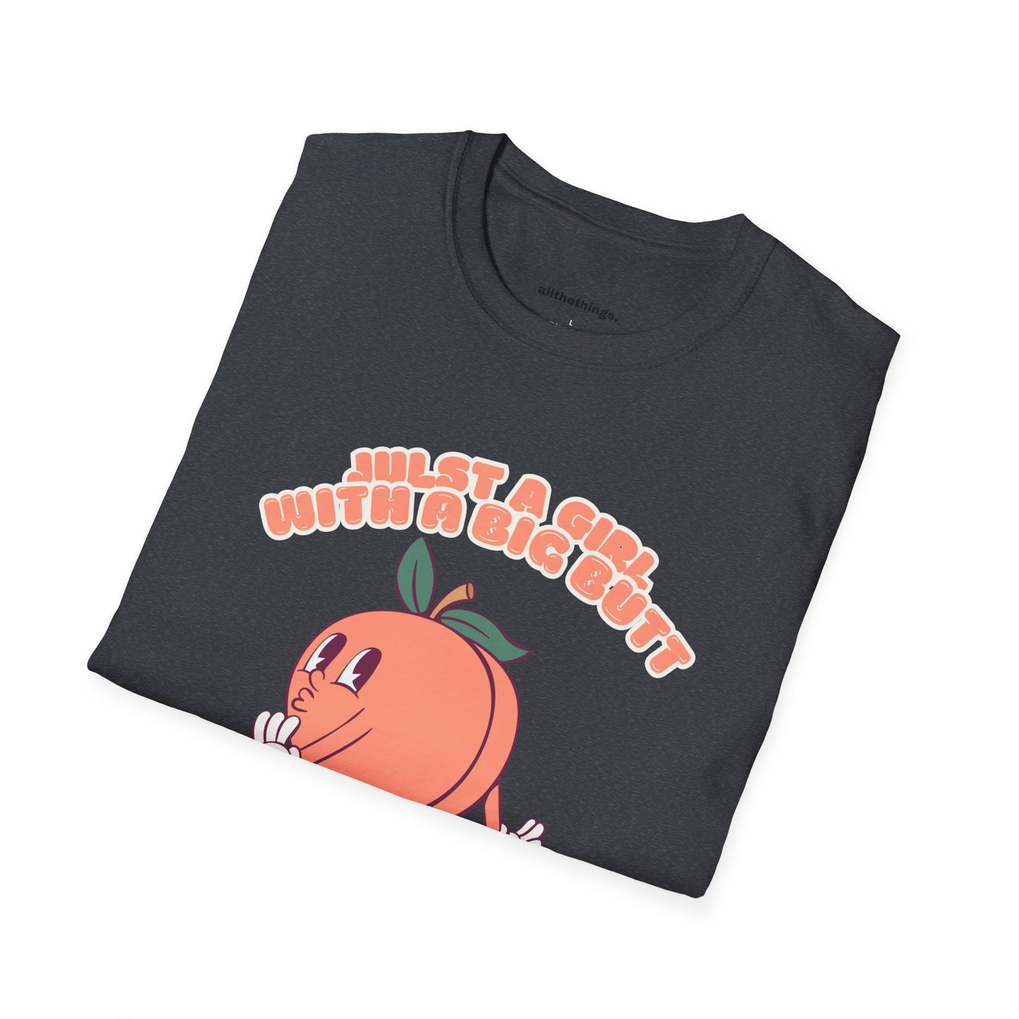 Just a Girl with a Big Butt Unisex T-Shirt, Funny Graphic Tee, Casual Wear, Gift for Friends, Birthday T-Shirt
