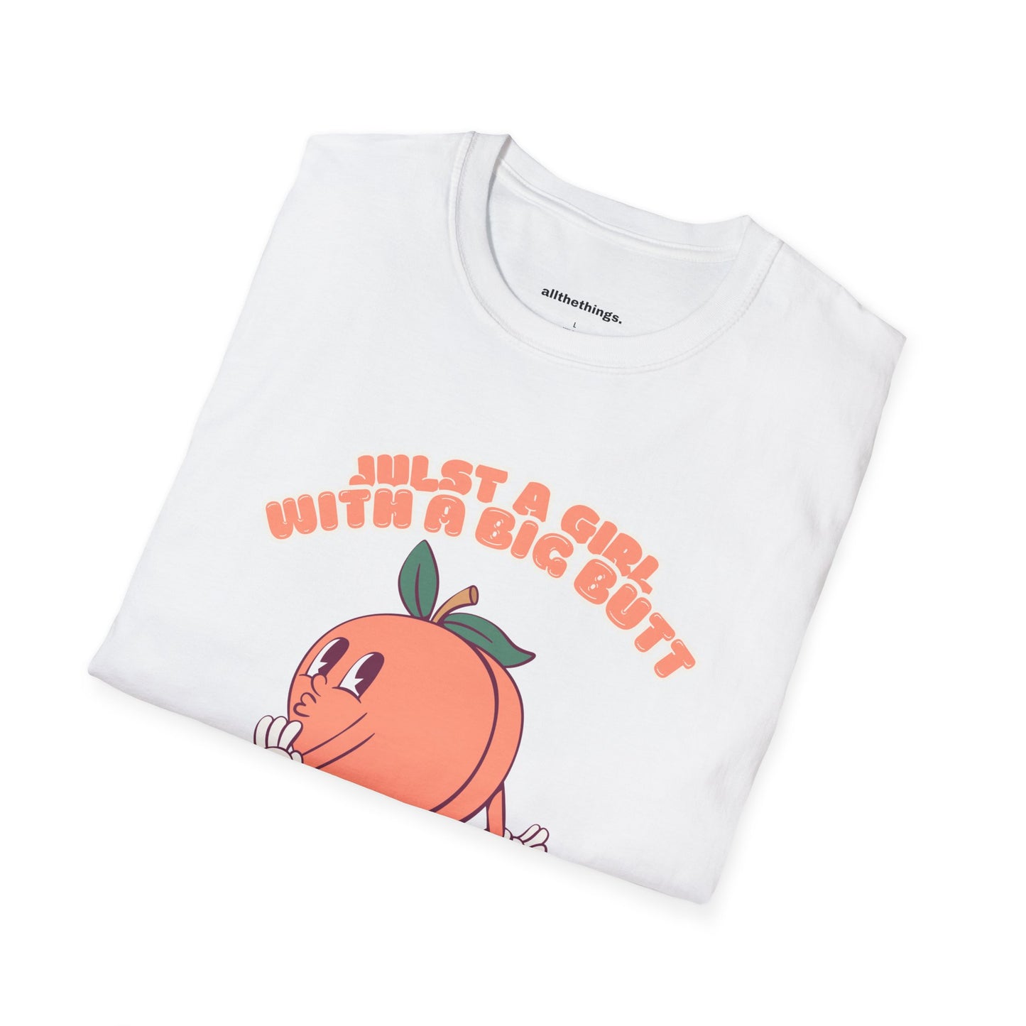 Just a Girl with a Big Butt Unisex T-Shirt, Funny Graphic Tee, Casual Wear, Gift for Friends, Birthday T-Shirt