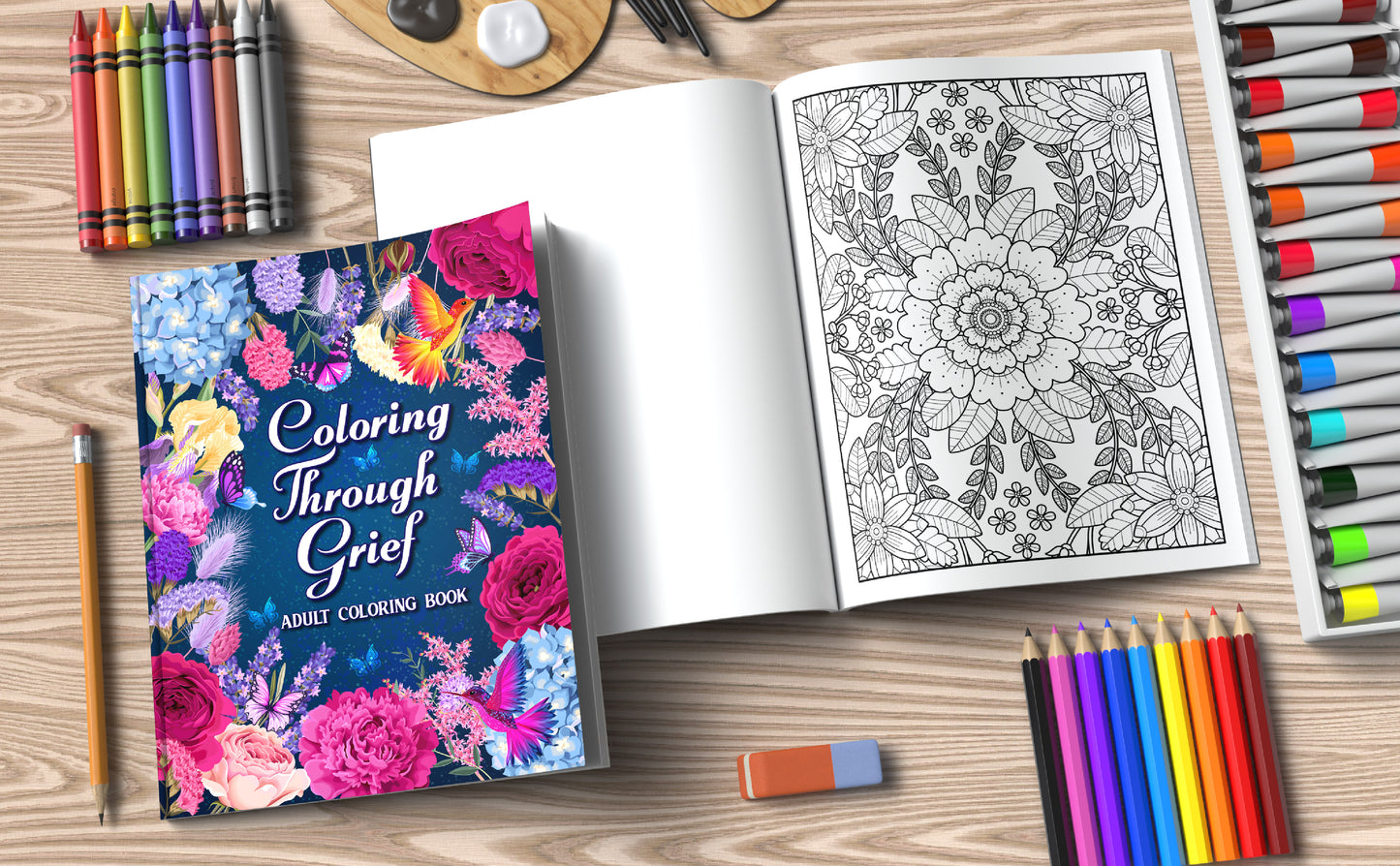 Adult Coloring Book ~ Coloring Through Grief